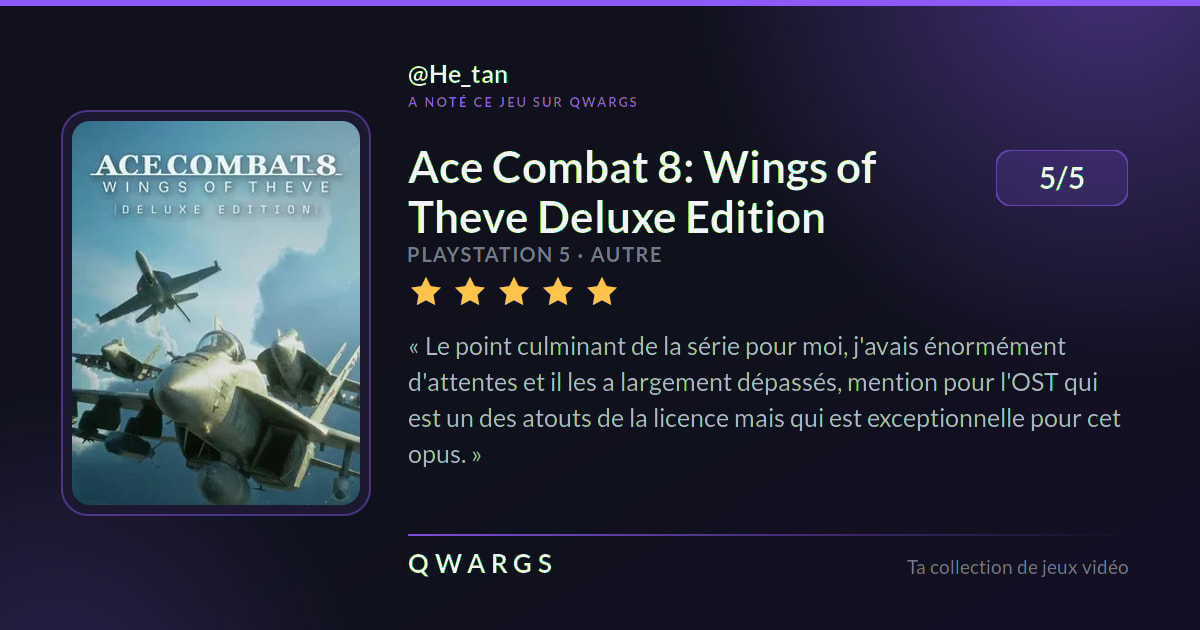 He_tan a noté Ace Combat 8: Wings of Theve Deluxe Edition 5/5